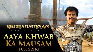 Aaya Khwab Ka Mausam (Video Song) - Kochadaiiyaan - The Legend