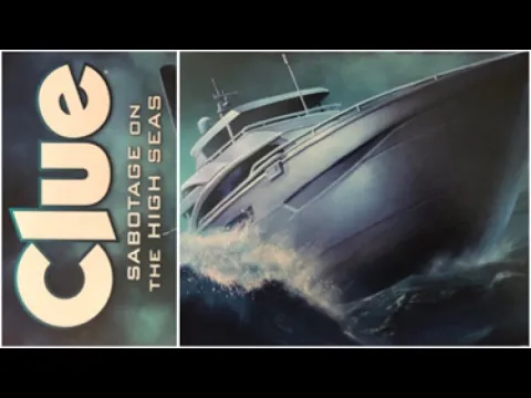 Clue: Sabotage on the High Seas