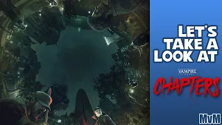 Let's Take a Look at Vampire: The Masquerade — CHAPTERS
