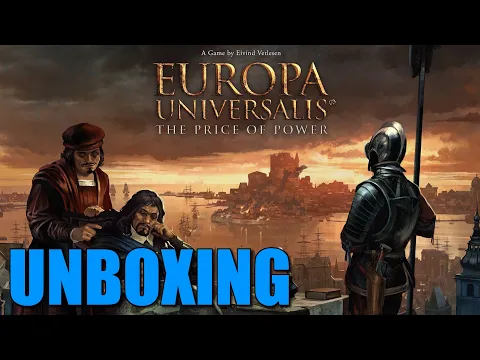 Europa Universalis | The Price of Power | Unboxing & Overview