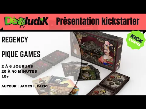 REGENCY - Sortie Kickstarter - Présentation - Pique Games