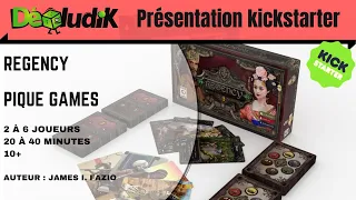 REGENCY - Sortie Kickstarter - Présentation - Pique Games