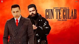 Gun Te Gulab : Gippy Grewal (Full Song) Amrit Maan | Ikwinder Singh | Latest Punjabi Song | Geet MP3