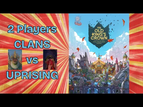 The Old King's Crown 2 Player - Clans vs Uprising 07-12-26
