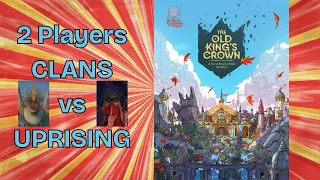 The Old King's Crown 2 Player - Clans vs Uprising 07-12-26