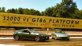 Review | S2000 vs FRS (GT86 BRZ) | Part 1 of 2