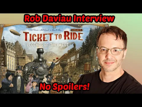 Rob Daviau Interview - Ticket to Ride Legacy - Legends of the West