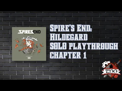 Spire's End: Hildegard SOLO playthrough chapter 1