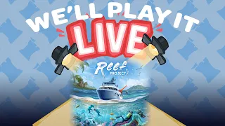 We'll Play it Live! - Reef Project