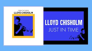 Lloyd Chisholm - Just in Time (Official Audio Video)