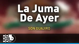 La Juma De Ayer, Son Guajiro