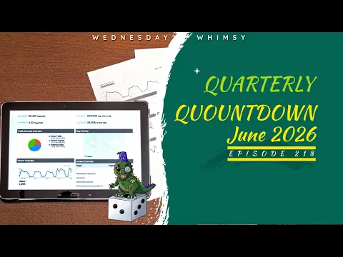 Wednesday Whimsy - Episode 218 - Quarterly Quountdown (June 2026)
