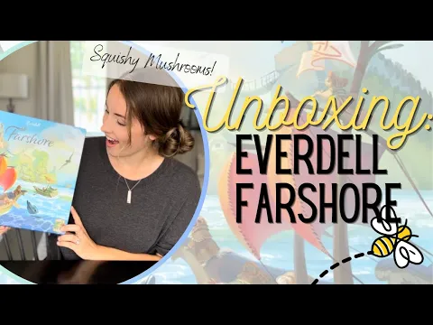 Unboxing and First Look - Everdell: Farshore