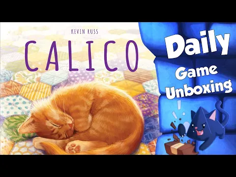 Calico - Daily Game Unboxing