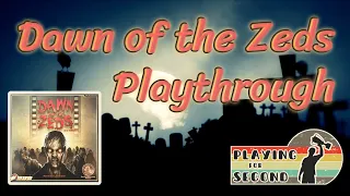 Dawn of the Zeds Level 2 Playthrough - Playing for Second ‍️