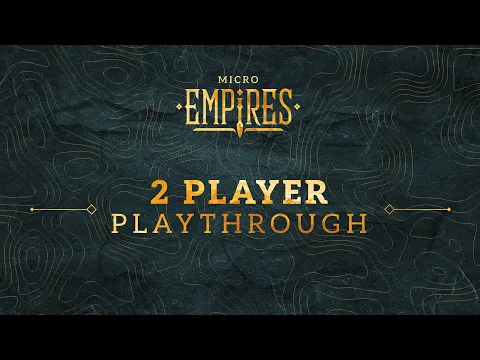 Micro Empires 2-player playthrough