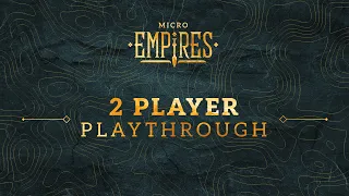 Micro Empires 2-player playthrough