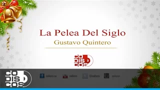 La Pelea Del Siglo, Gustavo Quintero -  Audio