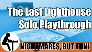 The Last Lighthouse Solo Playthrough: Nightmares, But Fun!