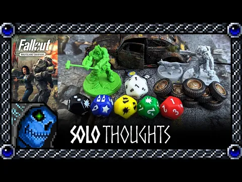 Solo Thoughts | Fallout: Wasteland Warfare - Miniatures Skirmish / RPG Sandbox!
