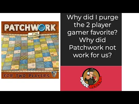 Patchwork by Purge Reviews: The 2 player masterpiece but why did I purge?