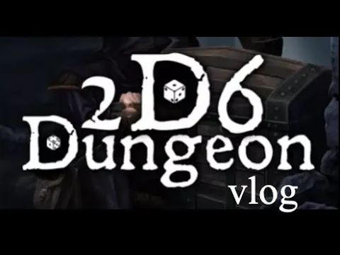 2d6 Dungeon vlog