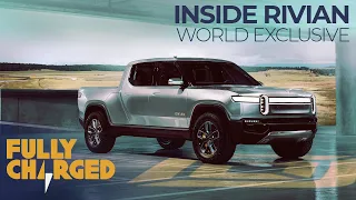 Rivian R1S Electric SUV & R1T Electric PickUp Truck - World Exclusive: Inside Rivian | Fully Charged