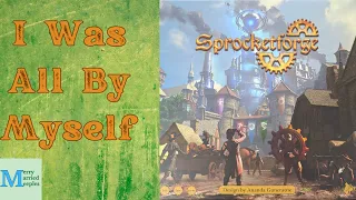Sprocketforge Solo Play - Trying to Outwork the Great Cogworks!