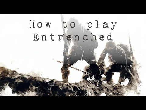 How To Play Entrenched