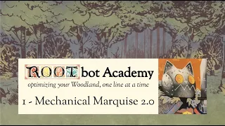Learning Mechanical Marquise 2.0 (ROOTbot Academy #1)
