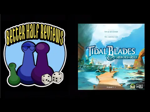 Tidal Blades: Heroes of the Reef - Better Half Reviews