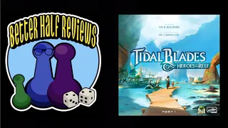 Tidal Blades: Heroes of the Reef - Better Half Reviews