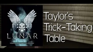 Lunar ~ Taylor's Trick-Taking Table