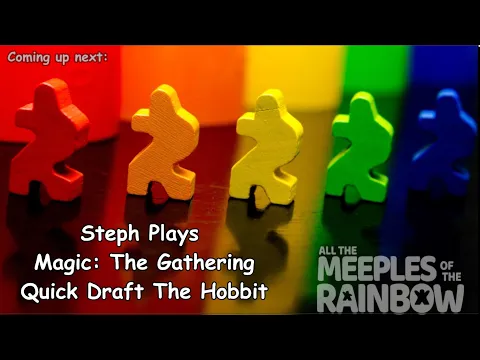 All the Games with Steph: Magic: The Gathering - Quick Draft The Hobbit!