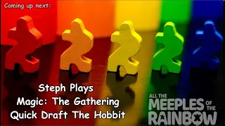 All the Games with Steph: Magic: The Gathering - Quick Draft The Hobbit!