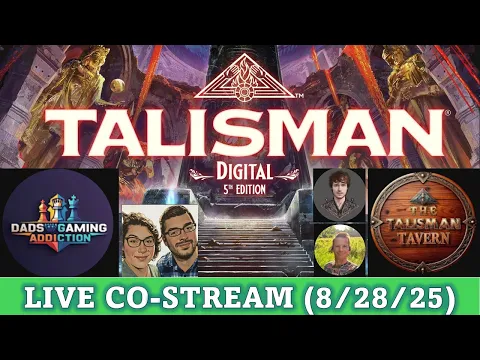 DGA Co-Streams: Talisman 5th Edition w/ @TheTalismanTavern - Full Play-through & Discussion