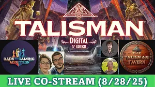 DGA Co-Streams: Talisman 5th Edition w/ @TheTalismanTavern - Full Play-through & Discussion