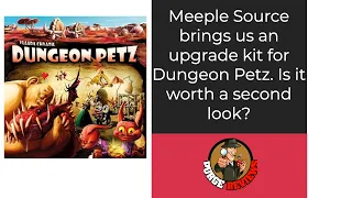 Dungeon Petz Meeple Source Upgrades  by Purge Reviews: Worth the Upgrade?