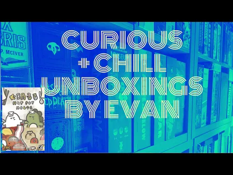 Curious + Chill Unboxing