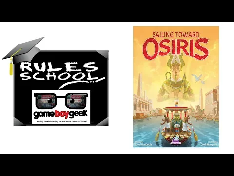 How to Play Sailing Toward Osiris (Rules School) with the Game Boy Geek