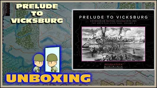 Prelude To Vicksburg - Chickasaw Bayou  Unboxing
