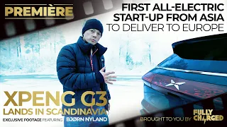 XPeng G3 Lands in Scandinavia with Bjørn Nyland | PREMIÈRE brought to you by Fully Charged