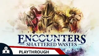 Encounters: Shattered Wastes | Kickstarter Preview Playthrough & Impressions | with Peter & Mike