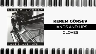 Kerem Görsev - Gloves (Official Audio Video)