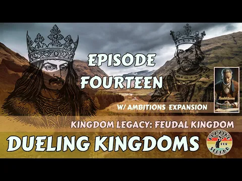 Dueling Kingdoms ️ Episode 14 (w/Ambitions)