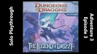 The Legend of Drizzt Board Game - Adventure 3 Playthrough - Episode 3