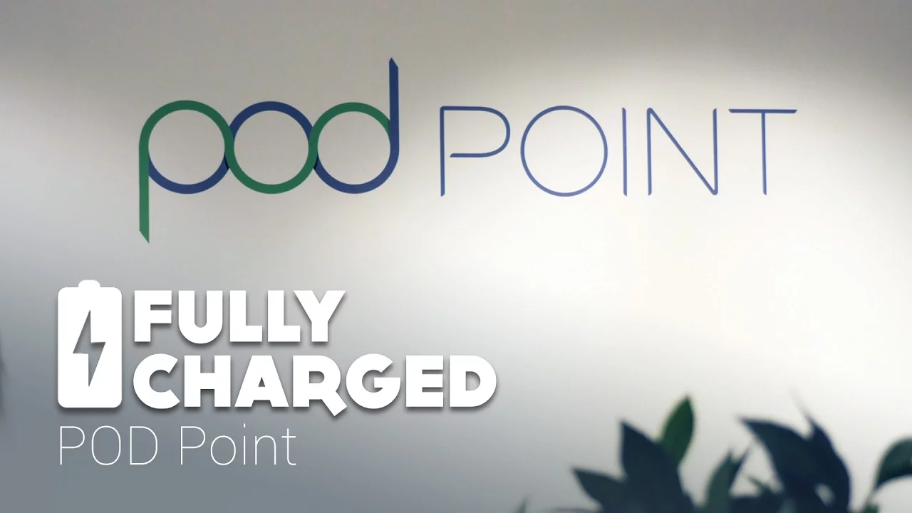 POD POINT | Fully Charged