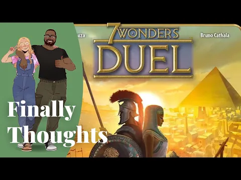 Finally Thoughts - 7 Wonders Duel
