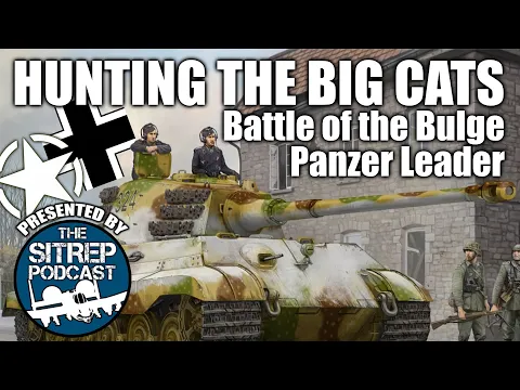Hunting Big Cats in the Ardennes - Panzer Leader Tank Clash in the Battle of the Bulge