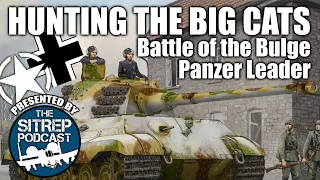 Hunting Big Cats in the Ardennes - Panzer Leader Tank Clash in the Battle of the Bulge
